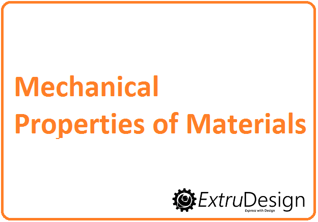 What are the Mechanical properties of materials in Engineering?