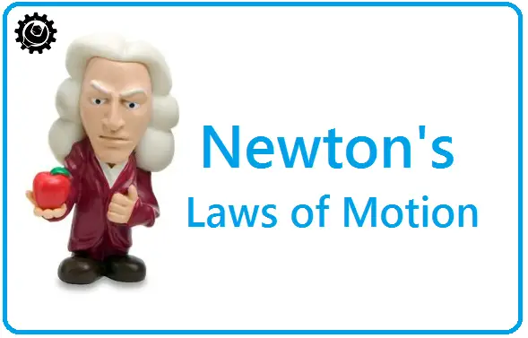 Newton’s laws of motion | newton’s first law of motion