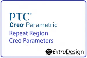 Repeat Region Creo parameters-BOM Creation with Report Symbols in creo