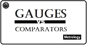 What is the difference between Gauges and Comparators?