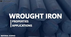 What is Wrought Iron? What are the properties and applications?