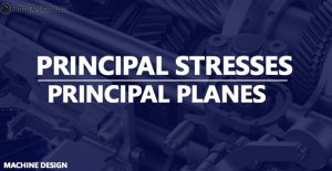 What are the Principal Stresses and Principal Planes?