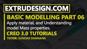 06. Apply material to model, How to read mass properties in creo?