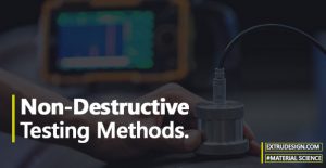 What are the Non-Destructive testing methods?