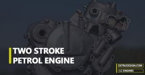What is 2 Stroke Engine? | 2 Stroke Petrol Engine