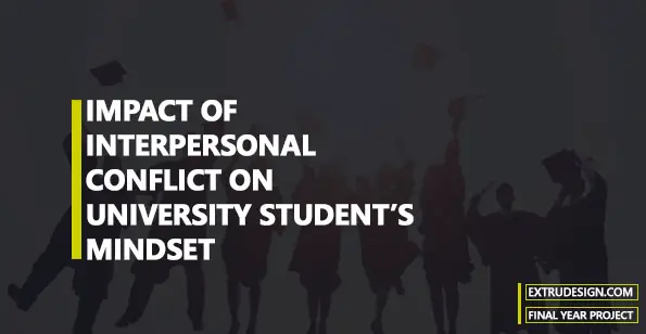 Impact of interpersonal conflict on university students' mindset
