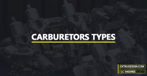 What are the different types of Carburetors?