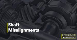 What is a shafts misalignment? |Causes|Effects|