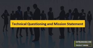 Technical Questioning and Mission Statement in Product Development