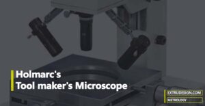 What is Tool Maker’s Microscope in Metrology?