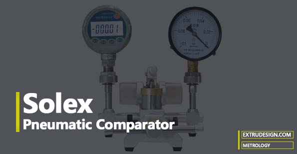 Solex Pneumatic Comparator - ExtruDesign