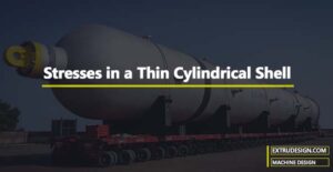 Stresses in a Thin Cylindrical Shell