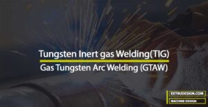 What is TIG Welding Process?