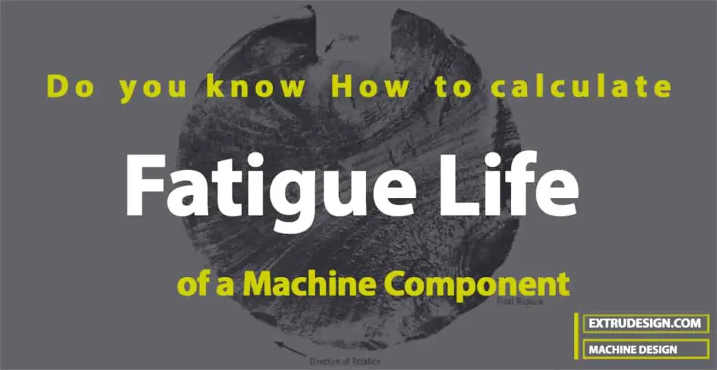 how-to-calculate-fatigue-life-extrudesign