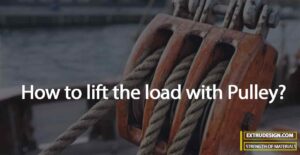 How to calculate the force required to lift the load with Pulley?