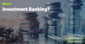 A Mini Project on Investment Banking