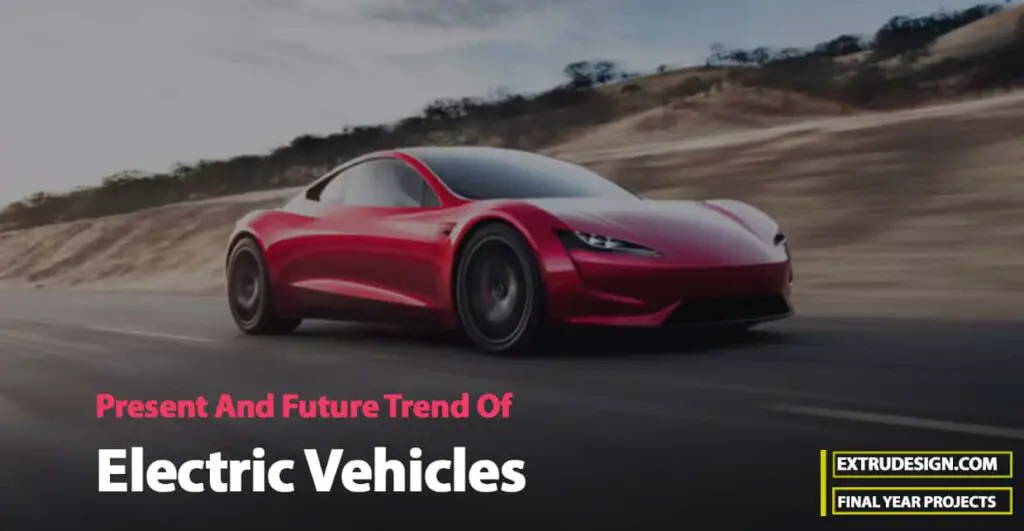 Present And Future Trend Of Electric Vehicles