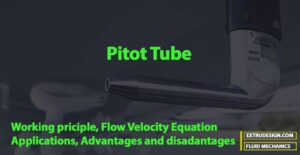Pitot Tube: Construction, Working Principle, Flow Velocity Equation