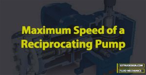How to calculate the Maximum Speed of a Reciprocating Pump?