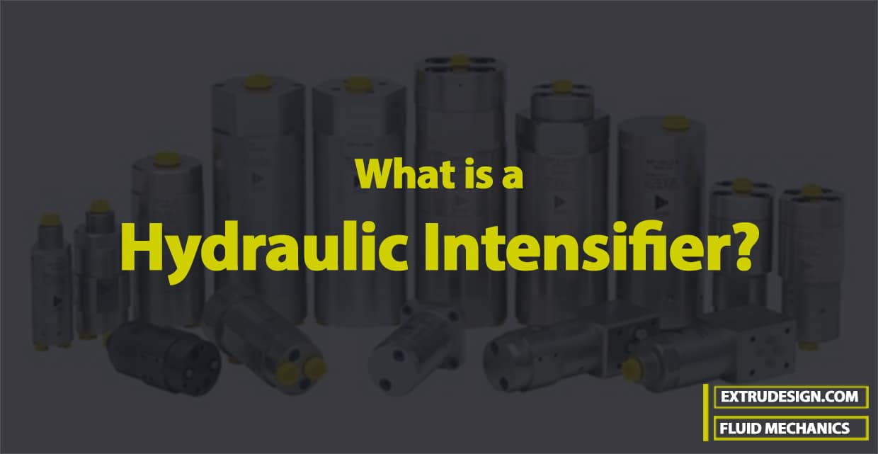 What Is A Hydraulic Intensifier? - Extrudesign