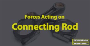 What are the Forces Acting on a Connecting Rod?